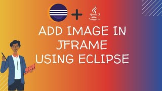 How to add image to JFrame and JPanel in ECLIPSE  How to add Image in Java Application [upl. by Assirahs237]