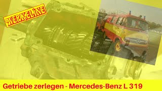 GetriebeReparatur MercedesBenz L319  1 Teil Zerlegen [upl. by Ariik992]