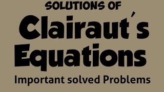 Clairauts Form of Differential Equations KUMS1985 [upl. by Yerag746]