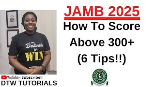 How to Score Above 300 in JAMB 2025 [upl. by Laersi231]