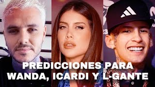 Predicciones para Wanda Icardi y Lgante [upl. by Ferro]