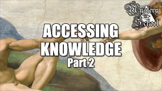 Mystery School Lesson 6 Accessing Knowledge Part 2 [upl. by Alol]