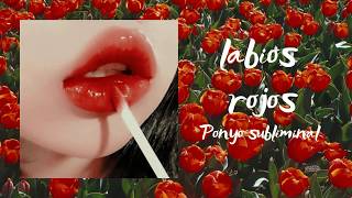 Ten labios rojos naturalmente con este audio subliminal Audio subliminal para labios rojos [upl. by Naquin285]