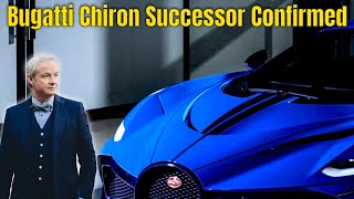 Bugatti Chiron Successor Confirmed For 2024 Debut For 2026 Production [upl. by Yr967]