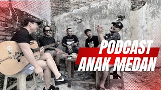 ANAK MEDAN KALAU PODCAST YA GINI [upl. by Laaspere863]