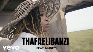 Pilani Bubu  Thafaelibanzi Official Music Video ft Muneyi [upl. by Diva479]