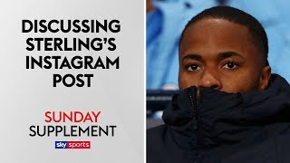 Sunday Supplement panel react to Raheem Sterling’s Instagram post after racism storm [upl. by Suisyola]