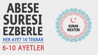 Abese suresi ezberle her ayet 10 tekrar 610 ayetler [upl. by Waneta]