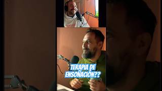 Terapia de ensoñación que locura es esa humor podcast [upl. by Hartman579]