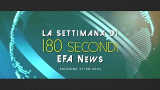 La settimana di EFA news 27092024 [upl. by Mcdowell812]