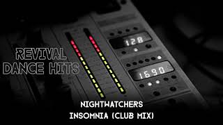 Nightwatchers  Insomnia Club Mix HQ [upl. by Ruthe383]