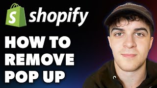 How to Remove Pop up on Shopify Full 2024 Guide [upl. by Hines25]