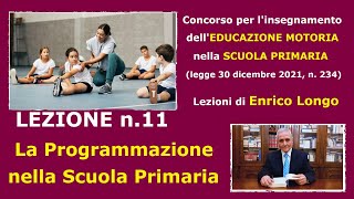 La Programmazione nella Scuola Primaria  LEZIONE 11 Concorso ED MOTORIA [upl. by Lorien21]