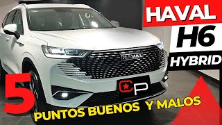 Haval H6 Híbrida 2024 5 Aspectos buenos y NO tan buenos [upl. by Nifares]