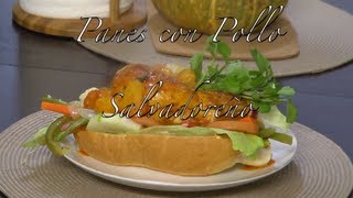 Panes con Pollo Salvadoreños [upl. by Britney755]