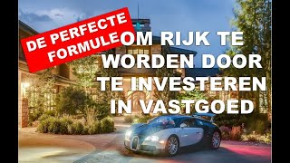 ✅ De perfecte formule om rijk te worden door te investeren in vastgoed ✅ [upl. by Lopes29]