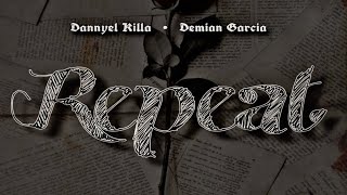 Demian Garcia  Repeat feat Dannyel Killa Video Lyric Street Mafia Inc prod [upl. by Acalia601]