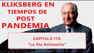 Kliksberg en tiempos de post pandemia Cap 179 quotLa ola antisemitaquot [upl. by Kutzenco790]