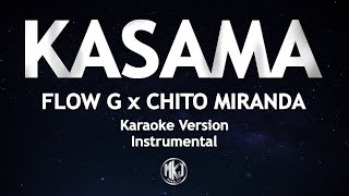 Kasama Flow G Chito Miranda Karaoke Version High Quality Instrumental [upl. by Wisnicki]