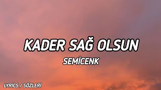 Semicenk  Kader Sağ Olsun Lyrics  Sözleri [upl. by Assened]