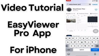 How to Install EasyViewer Pro for iPhone App amp Configure it for Monitoring [upl. by Kirsch]