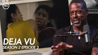 Ep 27 Deja Who quotDéjà Vuquot 203 brings Deja to the Pearsons  with Lyric Ross [upl. by Sands]