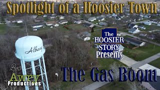 The Hoosier Story Spotlight on a Hoosier Town Albany Indiana The Gas Boom [upl. by Llenahc]