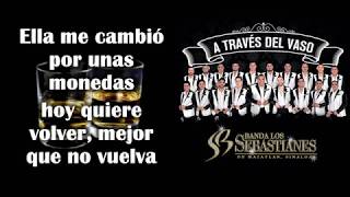 A Traves Del Vaso Letra  Banda Los Sebastianes [upl. by Retsbew]