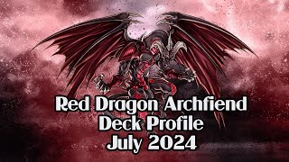 Red Dragon Archfiend Deck Profile July 2024 [upl. by Veator]