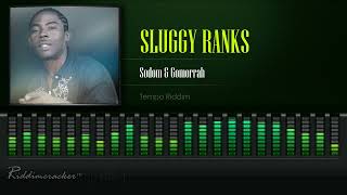 Sluggy Ranks  Sodom amp Gomorrah Tempo Riddim HD [upl. by Chladek]