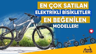 EN ÇOK SATILAN ELEKTRİKLİ BİSİKLETLER EN BEĞENİLEN MODELLER [upl. by Boleslaw]