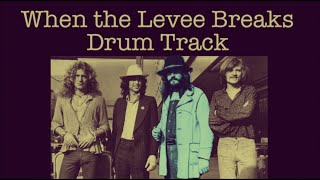 Led Zeppelin  When The Levee Breaks Drum Track [upl. by Seiuqram]