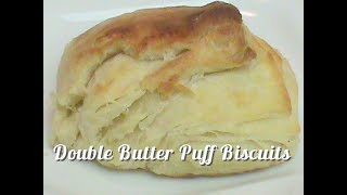 Double Butter Puff Biscuits [upl. by Arraeis]