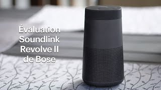 Évaluation du hautparleur Soundlink Revolve II de Bose [upl. by Neala]