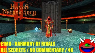 Hands of Necromancy 2  E1M8 Harmony of Rivals  All Secrets No Commentary Gameplay [upl. by Ggerc417]