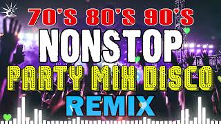 DO YOU WANNA DANCE WITH NONSTOP REMIX  80s 90s NONSTOP PARTY MIX ✨✨✨ DISCO REMIX [upl. by Adilen155]