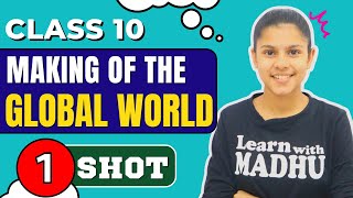 MAKING OF THE GLOBAL WORLD  CLASS 10 ONE SHOT REVISION  202223 [upl. by Tabor828]