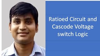 Ratioed Circuit and cascode voltage switch logic in CMOS VLSI design [upl. by Sinnaoi217]