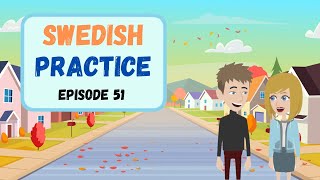 Daily Life Swedish Practice Ep 51  Improve Listening amp Speaking Skills  Path to Fluency [upl. by Moshell]