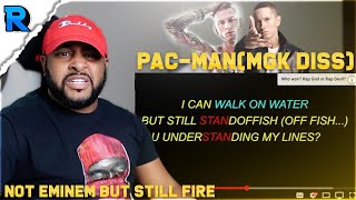 PACMAN MGK DISS  FAKE EMINEM RESPONSE  REACTION [upl. by Fanchon841]