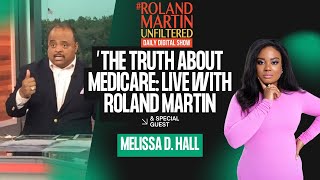 The Truth About Medicare Live with Melissa D Hall on Roland Martin [upl. by Mack451]