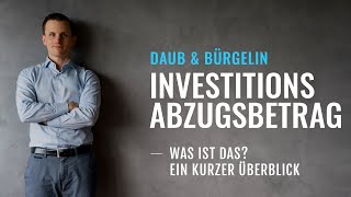 Der Investitionsabzugsbetrag IAB als Steuersparmodell  Daub amp Bürgelin Steuerberater [upl. by Larrad]