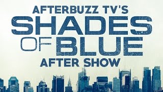 Shades Of Blue Season 1 Episode 7 Review amp AfterShow  AfterBuzz TV [upl. by Hayashi]