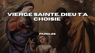 Les Chants de Marie  Vierge Sainte Dieu ta choisie Paroles [upl. by Sucramaj]