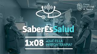 Saber es Salud 1x08 ¿Qué es la protonterapia [upl. by Vadim]