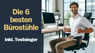 Die 6 besten Bürostühle im Test inkl Testsieger der Stiftung Warentest [upl. by Isolt]