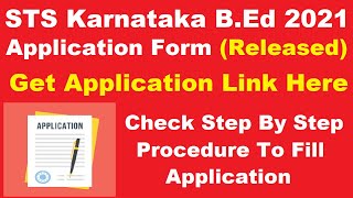 STS Karnataka BEd 2021 Application Form Released  Steps To Fill STS Karnataka BEd Application [upl. by Nadbus230]