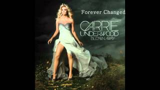 Carrie Underwood  Forever ChangedFULL VERSION [upl. by Helsell]