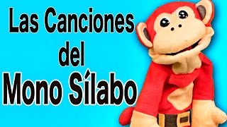 Las Canciones del Mono Sílabo  Videos para Niños  Método silábico [upl. by Leonteen316]