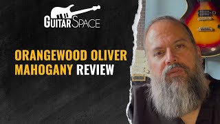 Orangewood Oliver Mahogany  Review amp Demo [upl. by Samson783]